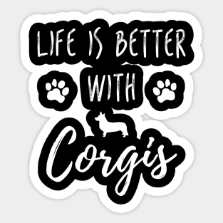 Life is Better with Corgis Sticker